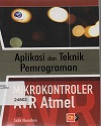 Aplikasi dan Teknik Pemrograman Mikrokontroler AVR Atmel