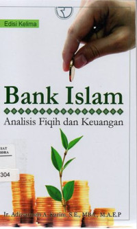 Bank Islam : Analisis Fiqih dan Keuangan