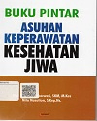 Buku Pintar Asuhan  Keperawatan Kesehatan Jiwa