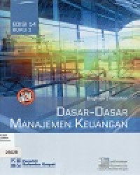 Dasar - Dasar Manajemen Keuangan : Buku 1