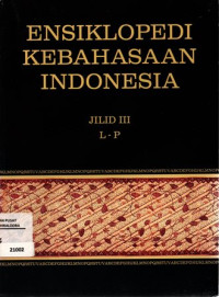 Ensiklopedi Kebahasaan Indonesia jilid III L-P