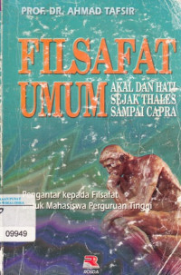 Filsafat Umum : Akal dan Hati Sejak Thalas Sampai Capra