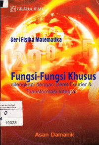 Fungsi-fungsi khusus dilengkapi dengan deret fourier dan transformasi integral