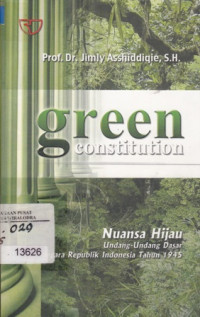 Green Constitution: Nuansa Hijau Undang-Undang Dasar Negara Republik Indonesia Tahun 1945