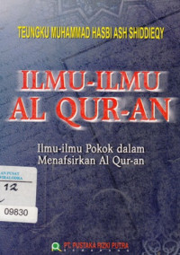 Ilmu-Ilmu Al Qur-an : Ilmu-Ilmu Pokok dalam Menafsirkan Al Qur-an