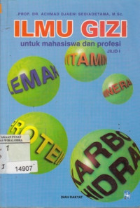 Ilmu Gizi untuk Mahasiswa & Profesi. Jilid 1