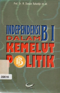 Independensi Bank Indonesia Dalam Kemelut Politik