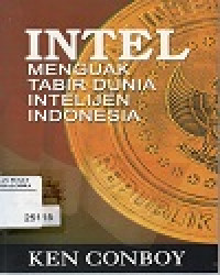 Intel Menguak Tabir Dunia Intelijen Indonesia