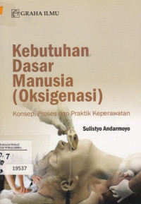 Kebutuhan Dasar Manusia (Oksigenasi)