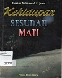 Kehidupan SESUDAH MATI