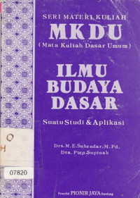 MKDU : Ilmu Budaya Dasar (Suatu Studi & Aplikasi)