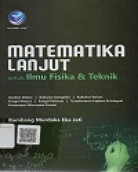 Matematika Lanjut untuk Ilmu Fisika dan Teknik