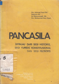 Pancasila: ditinjau dari segi historis, segi yuridis konstitusional dan segi filosofis