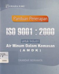 Panduan Penerapan Iso 9001 : 2000 untuk indusrti Air Minum Dalam Kemasan (AMDK)