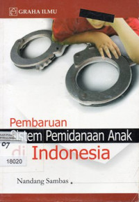 Pembaruan Sistem Pemidanaan Anak Di Indonesia