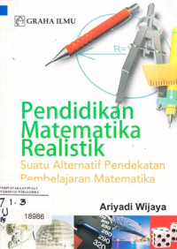 Pendidikan matematika realistik: suatu pendekatan alternatif pendekatan pembelajaran matematika