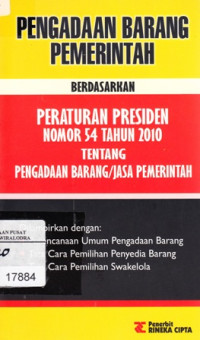 Pengadaan Barang Pemerintahan Berdasarkan Peraturan Presiden Nomor 54 Tahun 2010 Tentan pengadaan Barang/Jasa Pemeritah