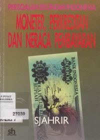 Persoalan Ekonomi Indonesia: Moneter, Perkreditan Dan Neraca Pembayaran