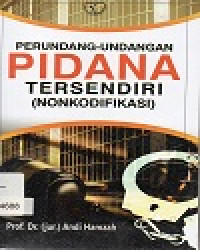 Perundang - Undangan Pidana Tersendiri ( Nonkodifikasi )