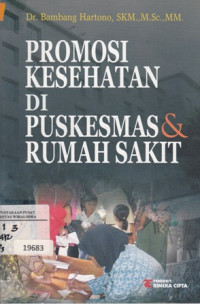 Promosi Kesehatan di Puskesmas & Rumah Sakit