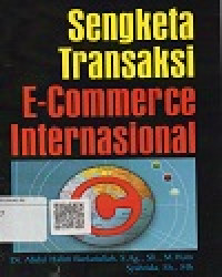 Sengketa Transaksi E-Commerce Internasional