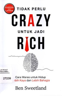 Tidak Perlu Crazy Untuk Jadi Rich