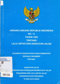 Undang-Undang Republik Indonesia NO.14 Tahun 1992 Tentang Lalu Lintas dan Angkutan Jalan