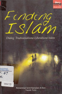 Finding Islam dialog tradisionalisme - liberalisme islam