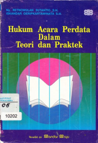 Hukum Acara Perdata: Tentang Gugatan, Persidangan, Penyitaan, Pembuktian dan Putusan Pengadlan