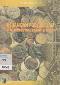 Keuangan Publik Islam reinterpretasi Zakat dan Pajak