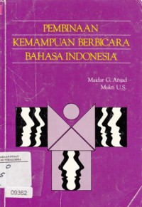 Pembinaan Kemampuan Berbicara Bahasa Indonesia