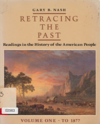 Retracing The Past Readings in the Histoty The American People