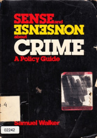 Sense And Nonsense About Crime A Policy Guide