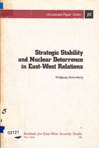 Strategic Stability And Nuclear Deterrence In east West Relations