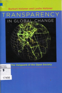 Transparency In Global Change: The Vanguard Of The The Open Society